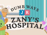 Dumb Ways JR - Zany's Hospital