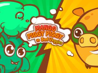 Mango Piggy Piggy VS Bad Veggies